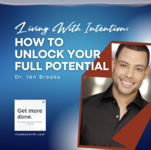 Ian Brooks on Get More Done